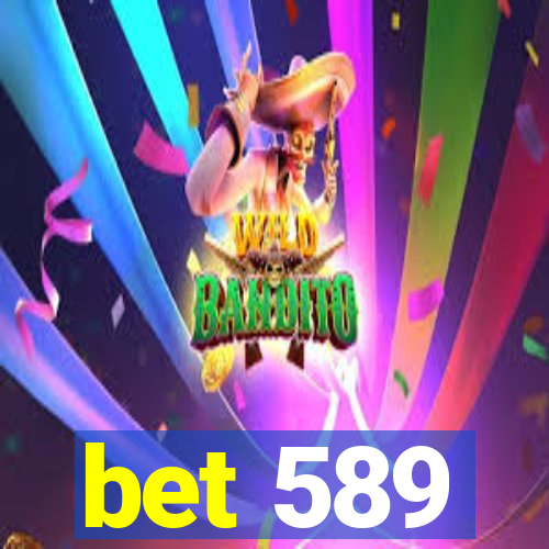 bet 589